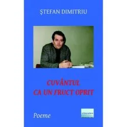 Cuvantul ca un fruct oprit de Stefan Dimitriu