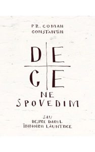 De ce ne spovedim
