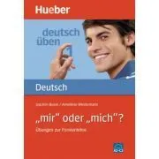 Deutsch üben, "mir" oder "mich"? de Joachim Busse