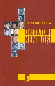 Dictatori nemiloşi de Clint Misquitta