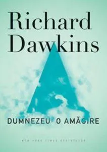 Dumnezeu: o amagire de Richard Dawkins