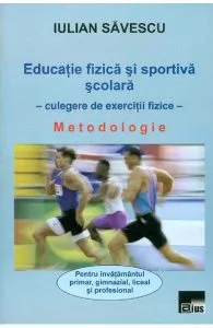 Educatie fizica si sportiva scolara de Iulian Savescu