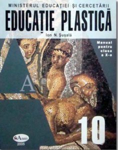 Educatie plastica. Manual pentru clasa a X-a