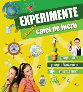 Experimente. Caiet de lucru. Clasa a II-a. Stiintele vietii, stiintele pamantului, stiintele fizicii.