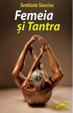 Femeia si tantra de Svetlana Sauciuc