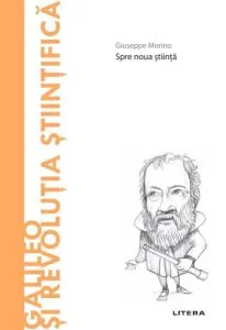 Galileo și revoluția științifică (Vol. 41) de Giuseppe Morino