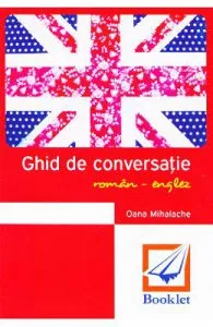 Ghid de conversatie roman-englez de Oana Mihalache