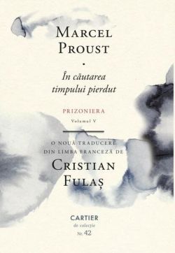În căutarea timpului pierdut. Prizoniera (Vol. 5)