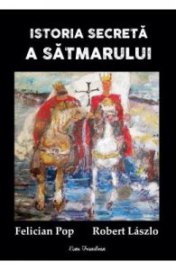 Istoria secreta a Satmarului