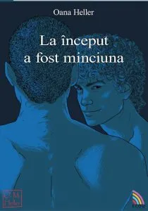 La inceput a fost minciuna de Oana Heller