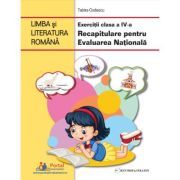 Limba si literatura romana. Exercitii clasa a 4-a. Recapitulare pentru Evaluarea Nationala