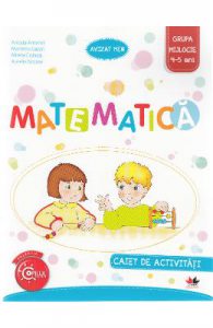 Matematica 4-5 ani. Grupa mijlocie. Caiet de activitati
