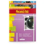 Mecanica fina. Manual pentru clasa a 10-a de Aurel Ciocirlea-Vasilescu