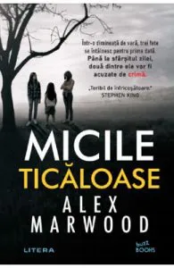 Micile ticaloase de Alex Marwood