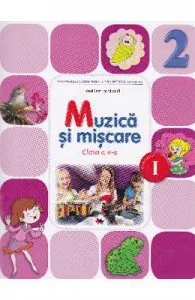 Muzica si miscare cls 2 sem.1 + CD de Irinel Beatrice Nicoara