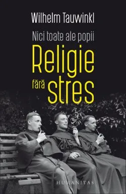 Nici toate ale popii. Religie fara stres de Wilhelm Tauwinkl