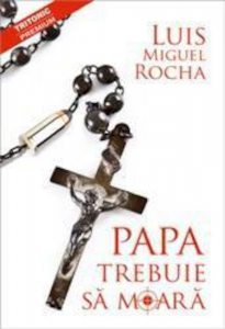 Papa trebuie sa moara