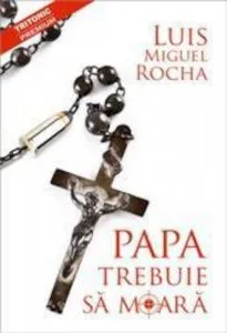 Papa trebuie sa moara