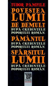 Povestea lumii de demult dupa credintele poporului roman. Pamantul dupa credintele poporului roman