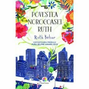 Povestea norocoasei Ruth de Ruth Behar