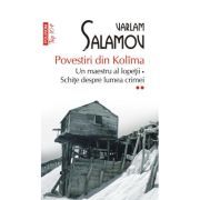 Povestiri din Kolima (II). Un maestru al lopetii. Schite despre lumea crimei (editie de buzunar)