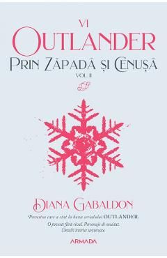 Prin zapada si cenusa Vol.2. Seria Outlander. Partea 6