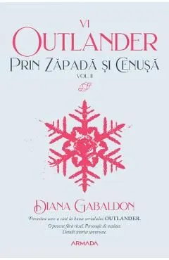 Prin zapada si cenusa Vol.2. Seria Outlander. Partea 6