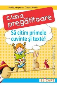 Sa citim primele cuvinte si texte! - Clasa Pregatitoare