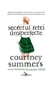 Secretul fetei (im)perfecte de Courtney Summers