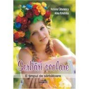 Serbarile scolare. E timpul de sarbatoare de Alina Kristinka