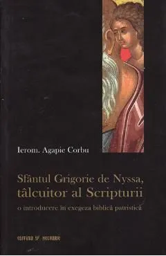 Sfantul Grigorie de Nyssa, Talcuitor al Scripturii de Agapie Corbu