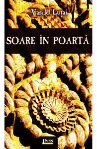 Soare in poarta de Vasile Lutai
