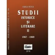 Studii istorice si literare, volumul 2 (1967-1969) de Vasile Netea