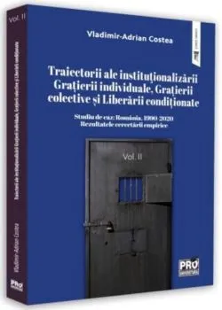 Studiu de caz: România, 1999-2020. Rezultatele cercetării empirice. (Vol. 2) de Vladimir-Adrian Costea