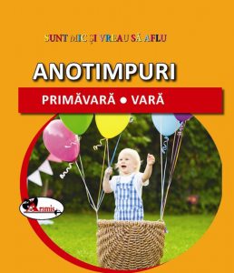 Sunt mic si vreau sa aflu- Anotimpurile:primavara-vara
