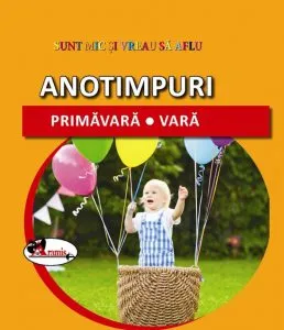 Sunt mic si vreau sa aflu- Anotimpurile:primavara-vara