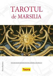 Tarotul de Marsilia - cea mai veche metoda pentru ghicirea viitorului
