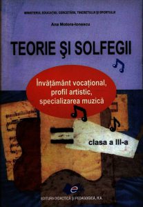 Teorii si solfegii. Manual clasa a III-a