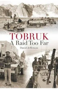 Tobruk: a Raid Too Far de David Jefferson