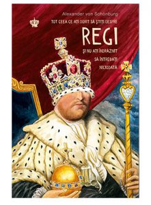 Tot ceea ce ati dorit sa stiti despre regi