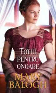 Totul pentru onoare de Mary Balogh