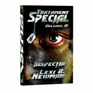 Tratament special. Volumul 3. Inspectia. 18  de Lexi B. Newman