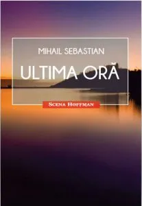 Ultima ora de Mihail Sebastian