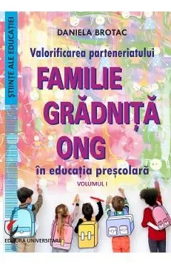 Valorificarea parteneriatului Familie - Gradinita de Daniela Brotac