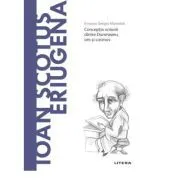 Volumul 54. Descopera Filosofia. Ioan Scotus Eriugena de Ernesto Sergio Mainoldi