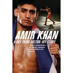 Amir Khan, A Boy From Bolton. My Story de Amir Khan