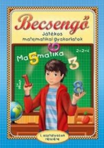 Becsengo - Jatekos Matematikai Gyakorlatok 1. Oszt.