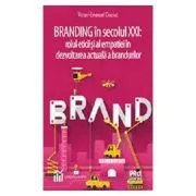 Branding in secolul 21. Rolul eticii si al empatiei in dezvoltarea actuala a brandurilor de Victor-Emanuel Ciuciuc