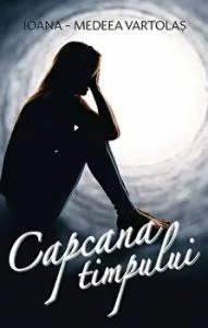 Capcana timpului de Ioana-Medeea Vartolas