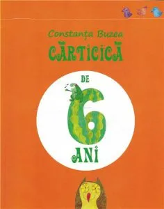 Carticica de 6 ani de Constanta Buzea